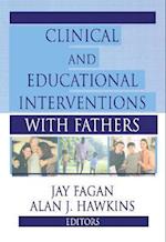 Clinical and Educational Interventions with Fathers