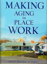 Making Aging in Place Work