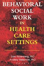 Behavioral Social Work in Health Care Settings