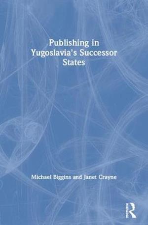 Publishing in Yugoslavia's Successor States