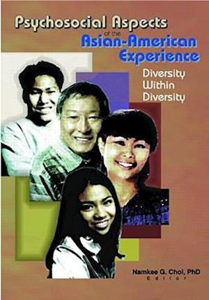 Psychosocial Aspects of the Asian-American Experience