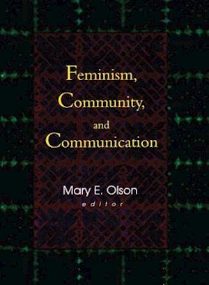 Feminism, Community, and Communication