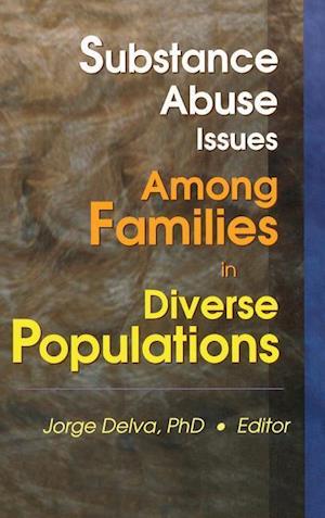 Substance Abuse Issues Among Families in Diverse Populations