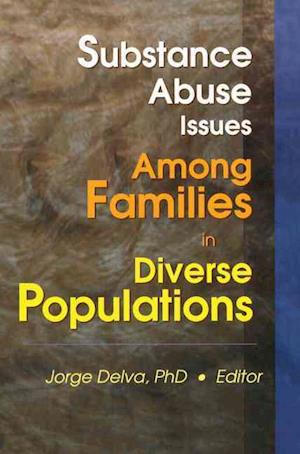 Substance Abuse Issues Among Families in Diverse Populations