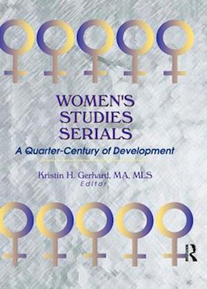 Women’s Studies Serials: A Quarter-Century of Development