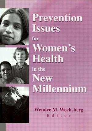 Prevention Issues for Women's Health in the New Millennium