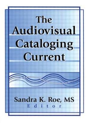 The Audiovisual Cataloging Current