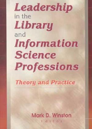 Leadership in the Library and Information Science Professions