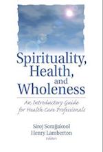 Spirituality, Health, and Wholeness