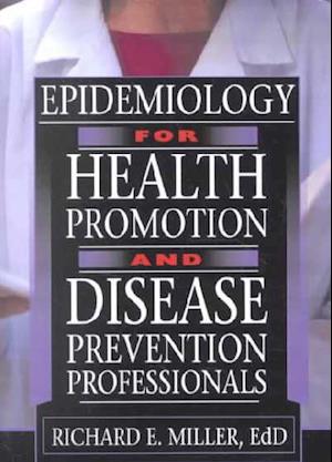 Epidemiology for Health Promotion and Disease Prevention Professionals