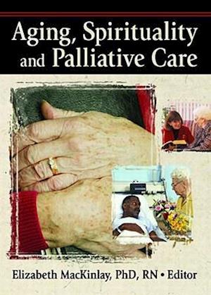 Aging, Spirituality, and Pastoral Care