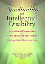 Spirituality and Intellectual Disability: International Perspectives on the Effect of Culture and Religion on Healing Body, Mind, and Soul