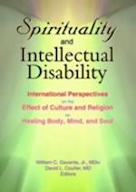 Spirituality and Intellectual Disability: International Perspectives on the Effect of Culture and Religion on Healing Body, Mind, and Soul