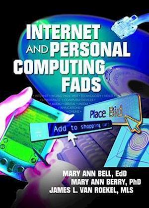 Internet and Personal Computing Fads