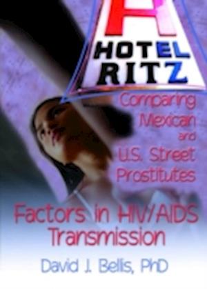 Hotel Ritz - Comparing Mexican and U.S. Street Prostitutes