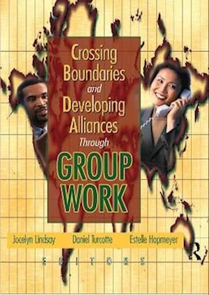 Crossing Boundaries and Developing Alliances Through Group Work