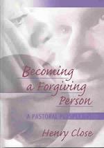 Becoming a Forgiving Person