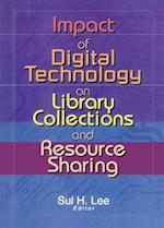 Impact of Digital Technology on Library Collections and Resource Sharing