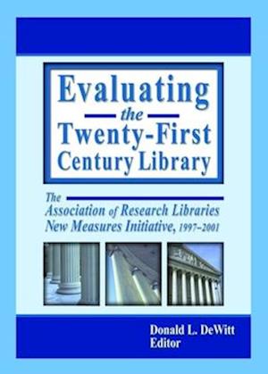 Evaluating the Twenty-First Century Library