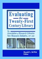 Evaluating the Twenty-First Century Library