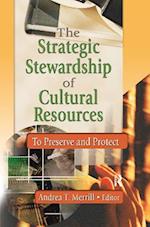 The Strategic Stewardship of Cultural Resources