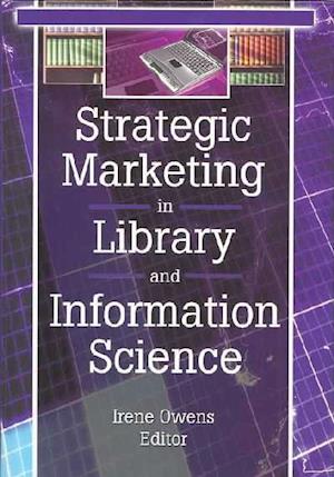 Strategic Marketing in Library and Information Science