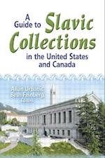 A Guide to Slavic Collections in the United States and Canada