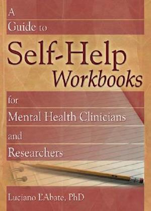 A Guide to Self-Help Workbooks for Mental Health Clinicians and Researchers
