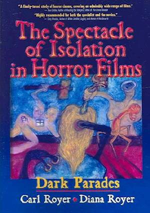 The Spectacle of Isolation in Horror Films