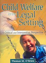 Child Welfare in the Legal Setting