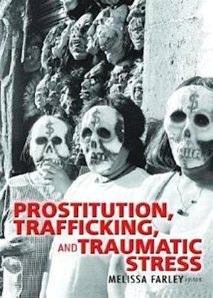 Prostitution, Trafficking, and Traumatic Stress