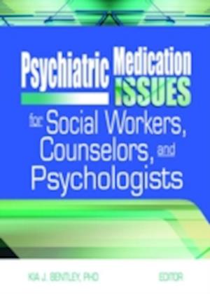 Psychiatric Medication Issues for Social Workers, Counselors, and Psychologists