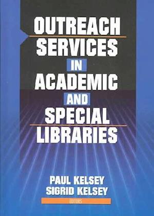 Outreach Services in Academic and Special Libraries