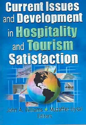 Current Issues and Development in Hospitality and Tourism Satisfaction