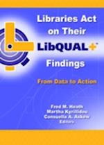 Libraries Act on Their LibQUAL+ Findings