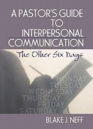 A Pastor's Guide to Interpersonal Communication