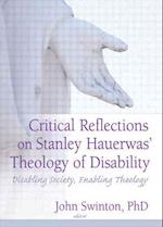 Critical Reflections on Stanley Hauerwas' Theology of Disability