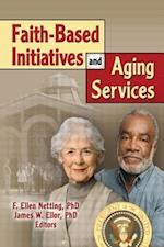 Faith-Based Initiatives and Aging Services