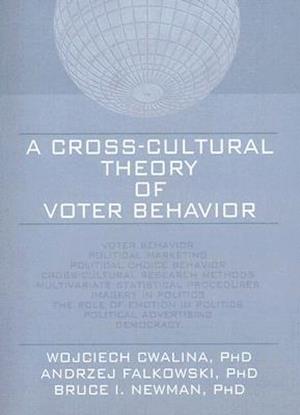 A Cross-Cultural Theory of Voter Behavior