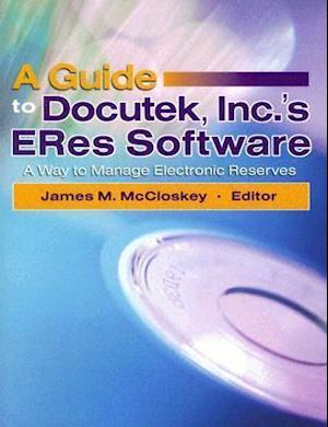 A Guide to Docutek Inc.'s ERes Software