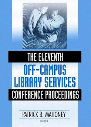 The Eleventh Off-Campus Library Services Conference Proceedings