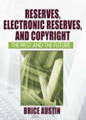 Reserves, Electronic Reserves, and Copyright