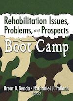 Rehabilitation Issues, Problems, and Prospects in Boot Camp