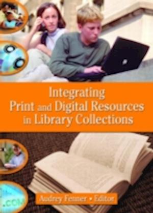 Integrating Print and Digital Resources in Library Collections