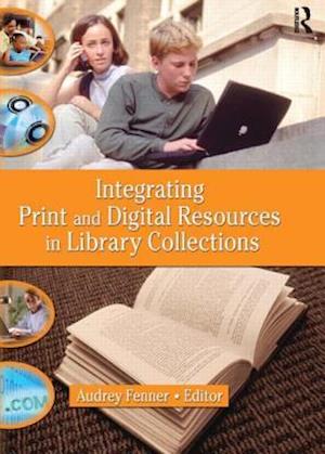 Integrating Print and Digital Resources in Library Collections