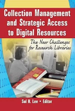 Collection Management and Strategic Access to Digital Resources