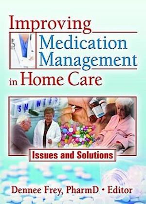 Improving Medication Management in Home Care