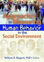Approaches to Measuring Human Behavior in the Social Environment