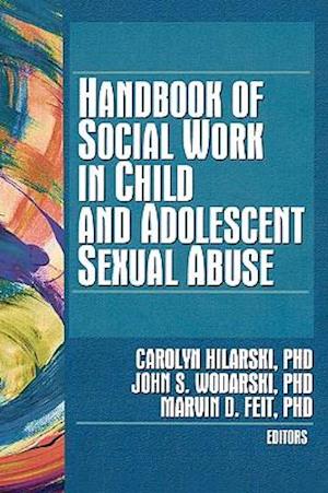 Handbook of Social Work in Child and Adolescent Sexual Abuse