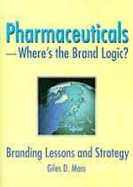 Pharmaceuticals-Where's the Brand Logic?